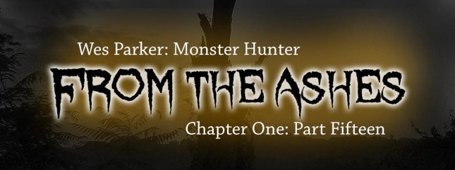 From the Ashes Chapter One Part Fifteen