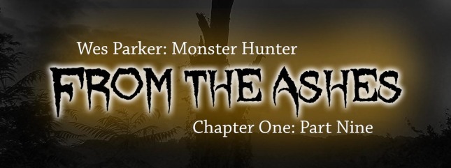 From the Ashes Chapter One Part Nine